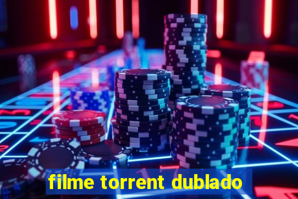 filme torrent dublado